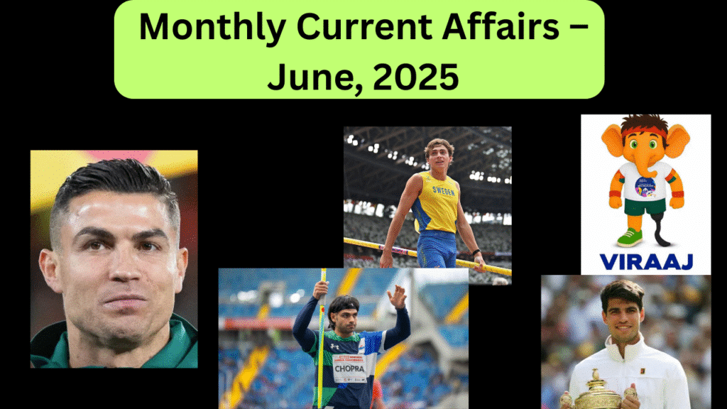 Monthly Current Affairs – June, 2025