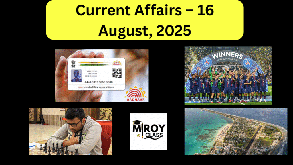 Current Affairs – 16 August, 2025