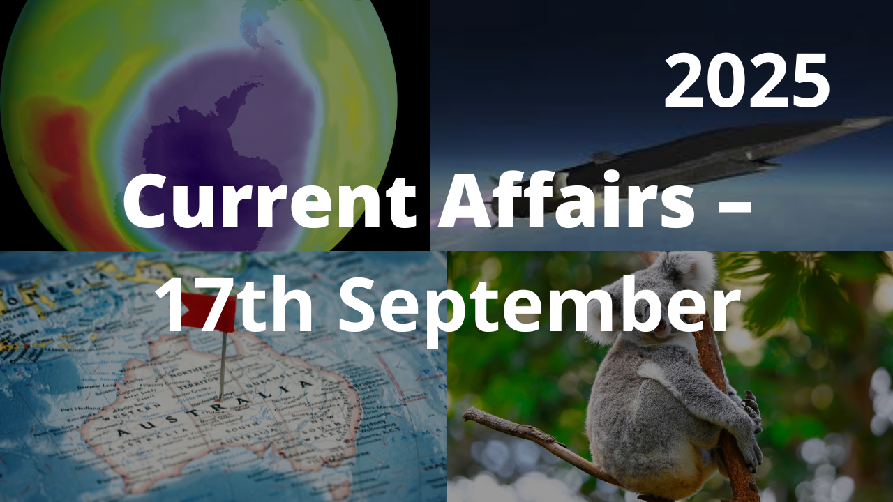 Current Affairs – 17th September, 2025