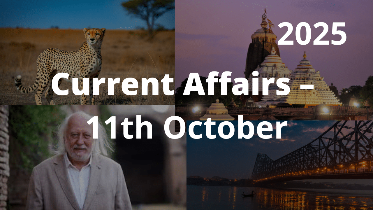 Current Affairs – 11th October, 2025