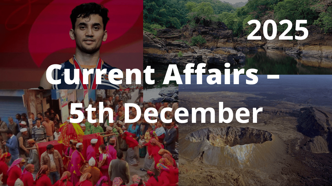 Current Affairs – 5th December, 2025