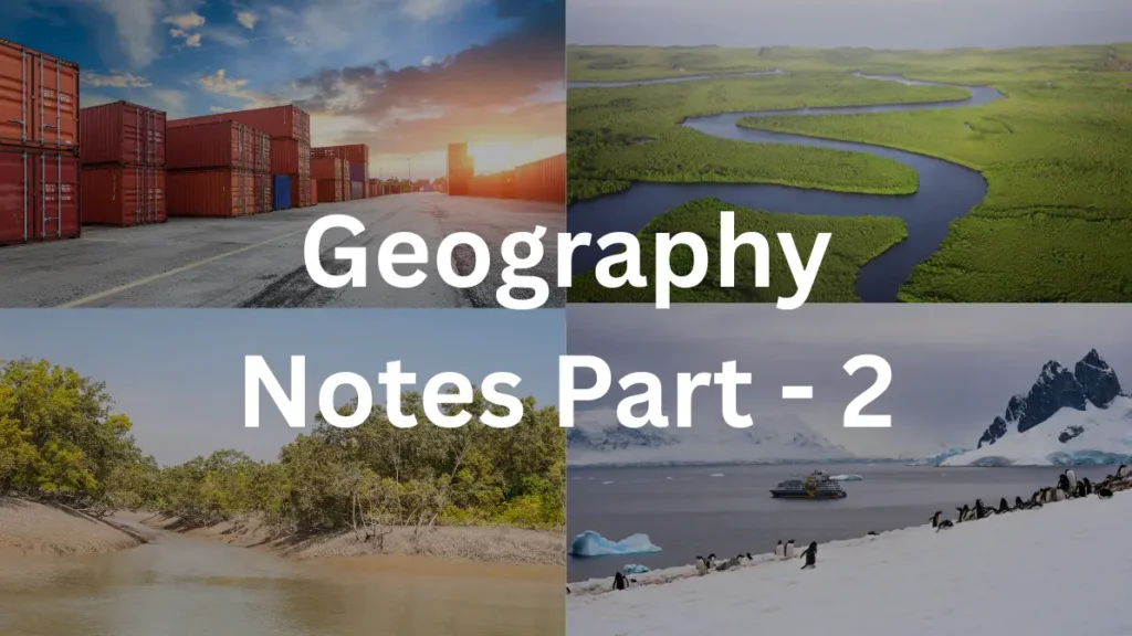 Geography Notes Part - 2