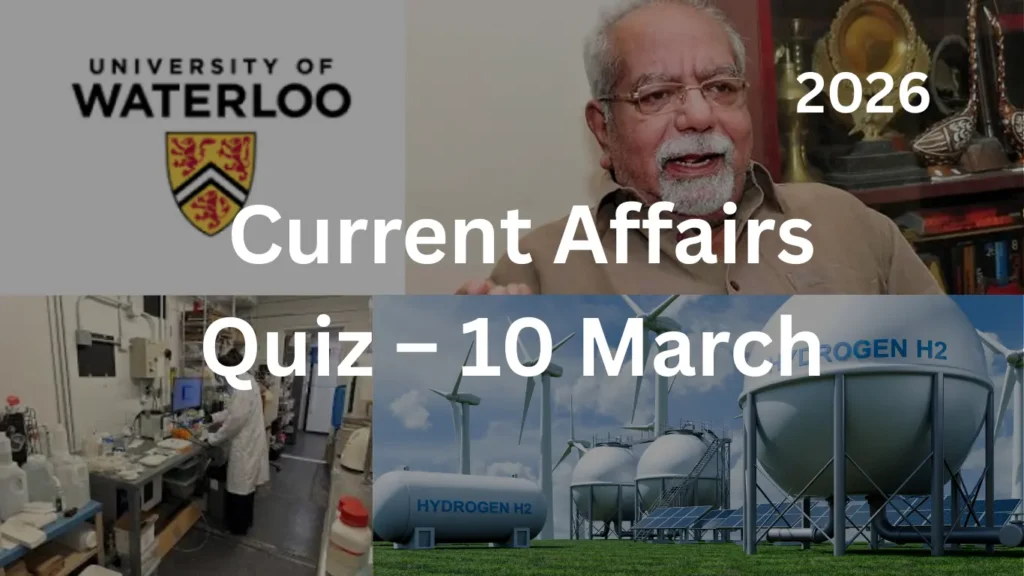 Current Affairs Quiz – 10 March, 2026