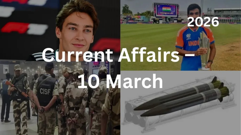 Current Affairs – 10March, 2026
