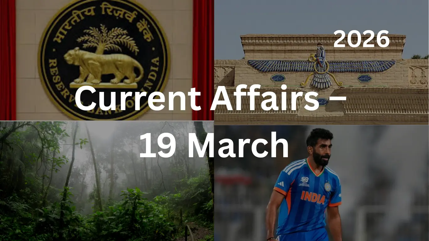 Current Affairs – 19 March, 2026